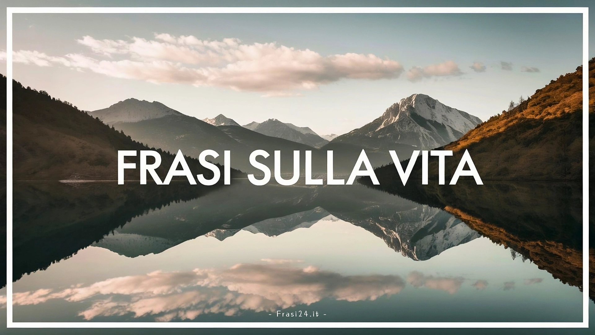 60+ Belle Frasi sulla Vita: Motivazione, Forza e Riflessioni